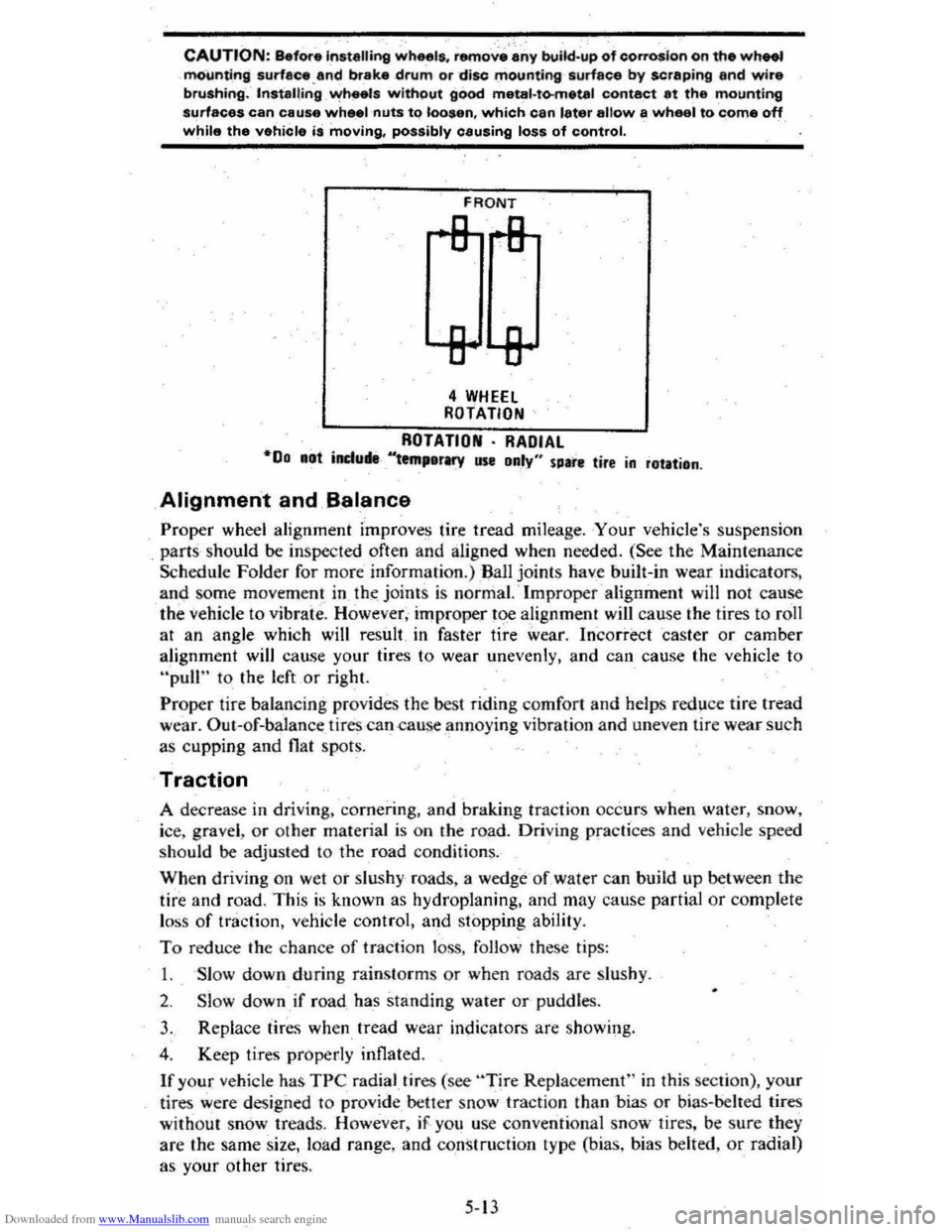 CHEVROLET CITATION 1980 1.G Owners Manual Downloaded from www.Manualslib.com manuals search engine CAUTION: BefOf"e Installing wheels. remo;.~-~y build.up of corrosion on the wheel mOOnti_ng surfllce.and brake .drum or disc mounting surface