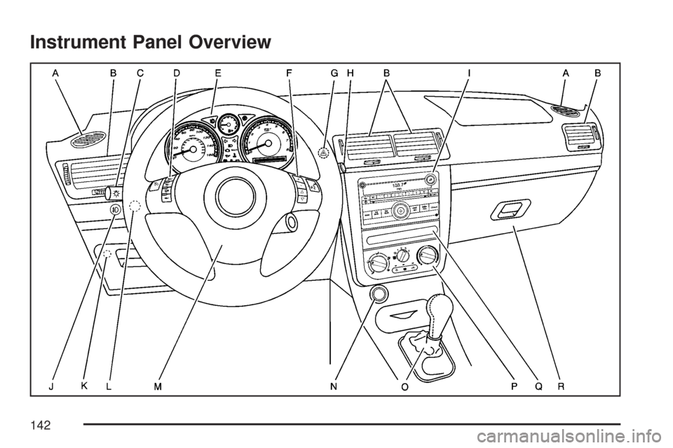 CHEVROLET COBALT 2007 1.G Owners Manual Instrument Panel Overview
142 