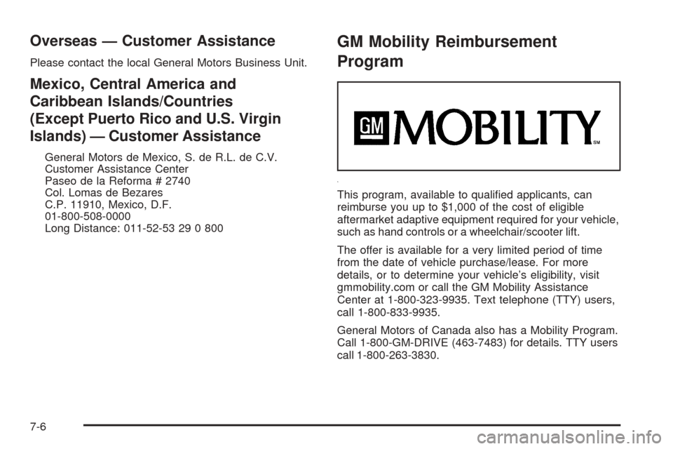 CHEVROLET COBALT 2008 1.G Owners Manual Overseas — Customer Assistance
Please contact the local General Motors Business Unit.
Mexico, Central America and
Caribbean Islands/Countries
(Except Puerto Rico and U.S. Virgin
Islands) — Custome