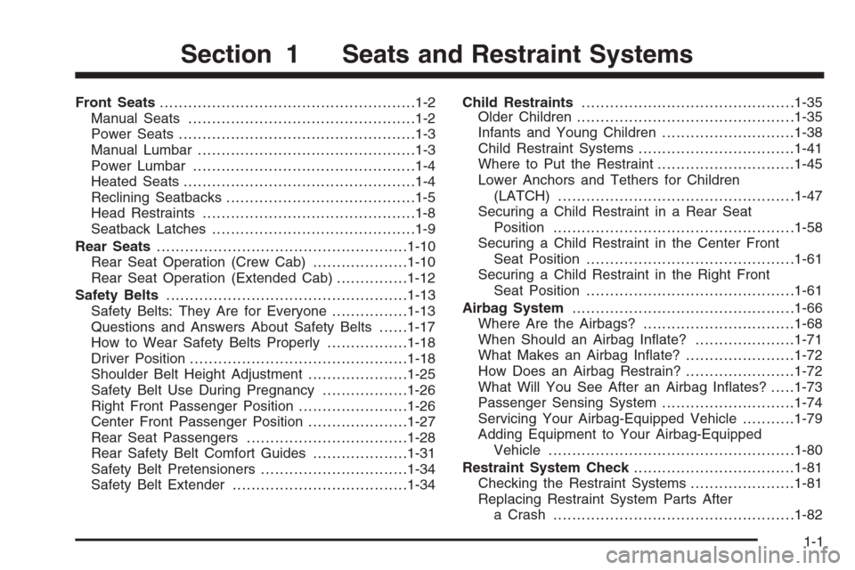 CHEVROLET COLORADO 2006 1.G Owners Manual Front Seats......................................................1-2
Manual Seats................................................1-2
Power Seats..................................................1-3
Ma