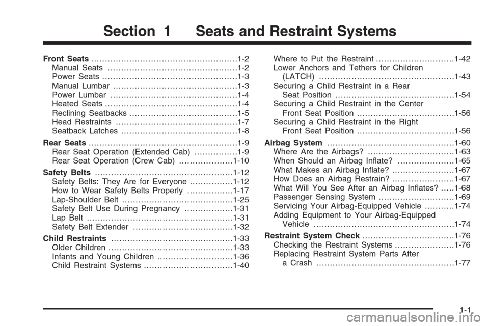 CHEVROLET COLORADO 2008 1.G Owners Manual Front Seats......................................................1-2
Manual Seats................................................1-2
Power Seats..................................................1-3
Ma