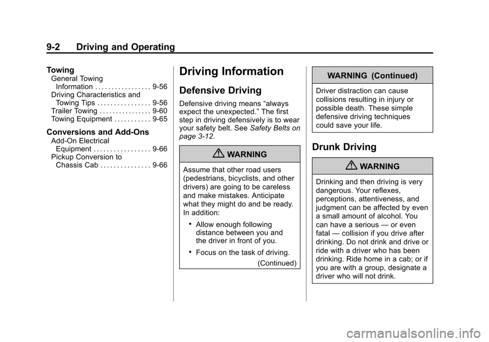 CHEVROLET COLORADO 2011 1.G Owners Manual Black plate (2,1)Chevrolet Colorado Owner Manual - 2011
9-2 Driving and Operating
Towing
General TowingInformation . . . . . . . . . . . . . . . . . 9-56
Driving Characteristics and Towing Tips . . . 