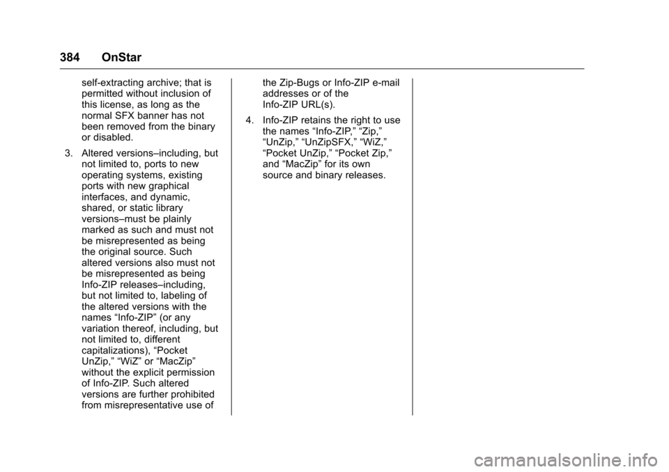 CHEVROLET COLORADO 2016 2.G Owners Manual Chevrolet Colorado Owner Manual (GMNA-Localizing-U.S/Canada/Mexico-
9159327) - 2016 - crc - 8/28/15
384 OnStar
self-extracting archive; that is
permitted without inclusion of
this license, as long as CHEVROLET COLORADO 2016 2.G Owners Manual Chevrolet Colorado Owner Manual (GMNA-Localizing-U.S/Canada/Mexico-
9159327) - 2016 - crc - 8/28/15
384 OnStar
self-extracting archive; that is
permitted without inclusion of
this license, as long as