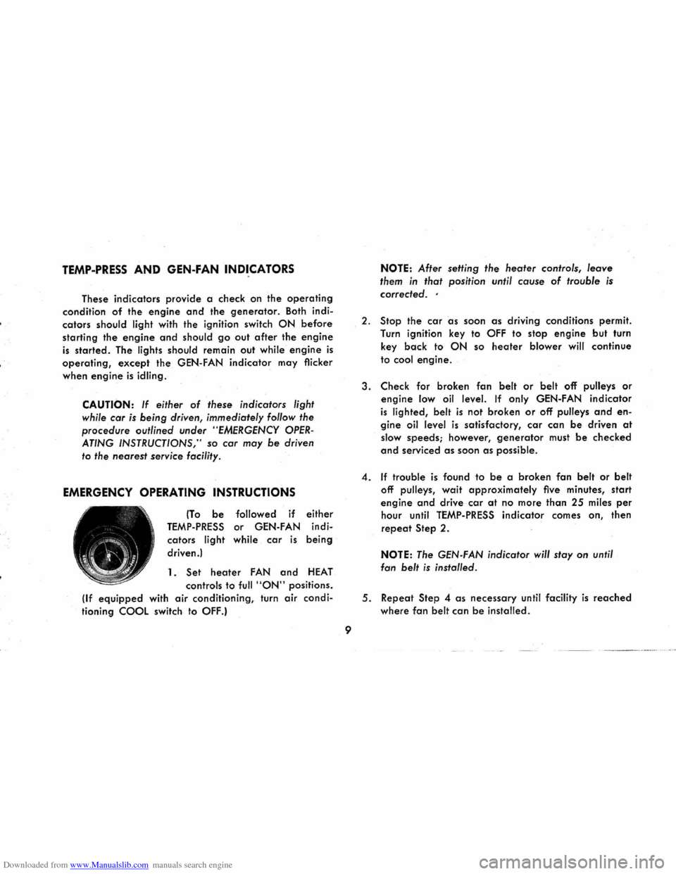 CHEVROLET CORVAIR 1965 2.G Owners Manual Downloaded from www.Manualslib.com manuals search engine TEMP-PRESS AND GEN-FAN INDICATORS 
These indicators provide a check  on the operating 
condition of the engine and the generator. Both indi­
c
