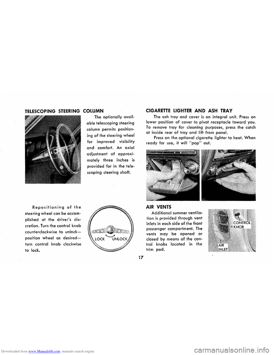 CHEVROLET CORVAIR 1965 2.G User Guide Downloaded from www.Manualslib.com manuals search engine TELESCOPING STEERING COLUMN
Repositioning of the
steering wheel can be accomÂ
plished at the drivers disÂ
cretion.
Turn the control knob CHEVROLET CORVAIR 1965 2.G User Guide Downloaded from www.Manualslib.com manuals search engine TELESCOPING STEERING COLUMN
Repositioning of the
steering wheel can be accomÂ
plished at the drivers disÂ
cretion.
Turn the control knob