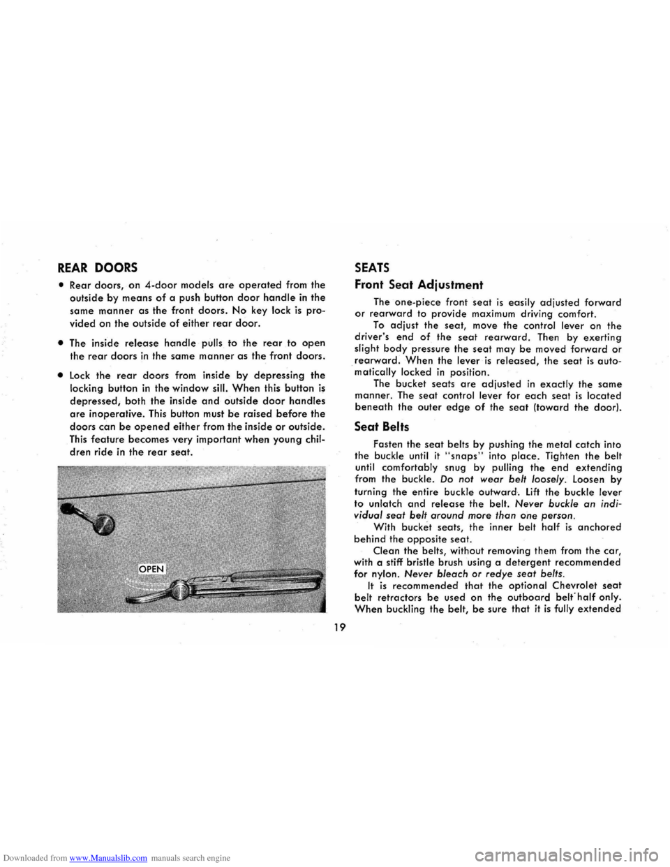 CHEVROLET CORVAIR 1965 2.G Owners Manual Downloaded from www.Manualslib.com manuals search engine REAR DOORS 
• Rear doors, on 4-door models are operated from the 
outside by means of a push button door handle in  the 
same 
manner as  the