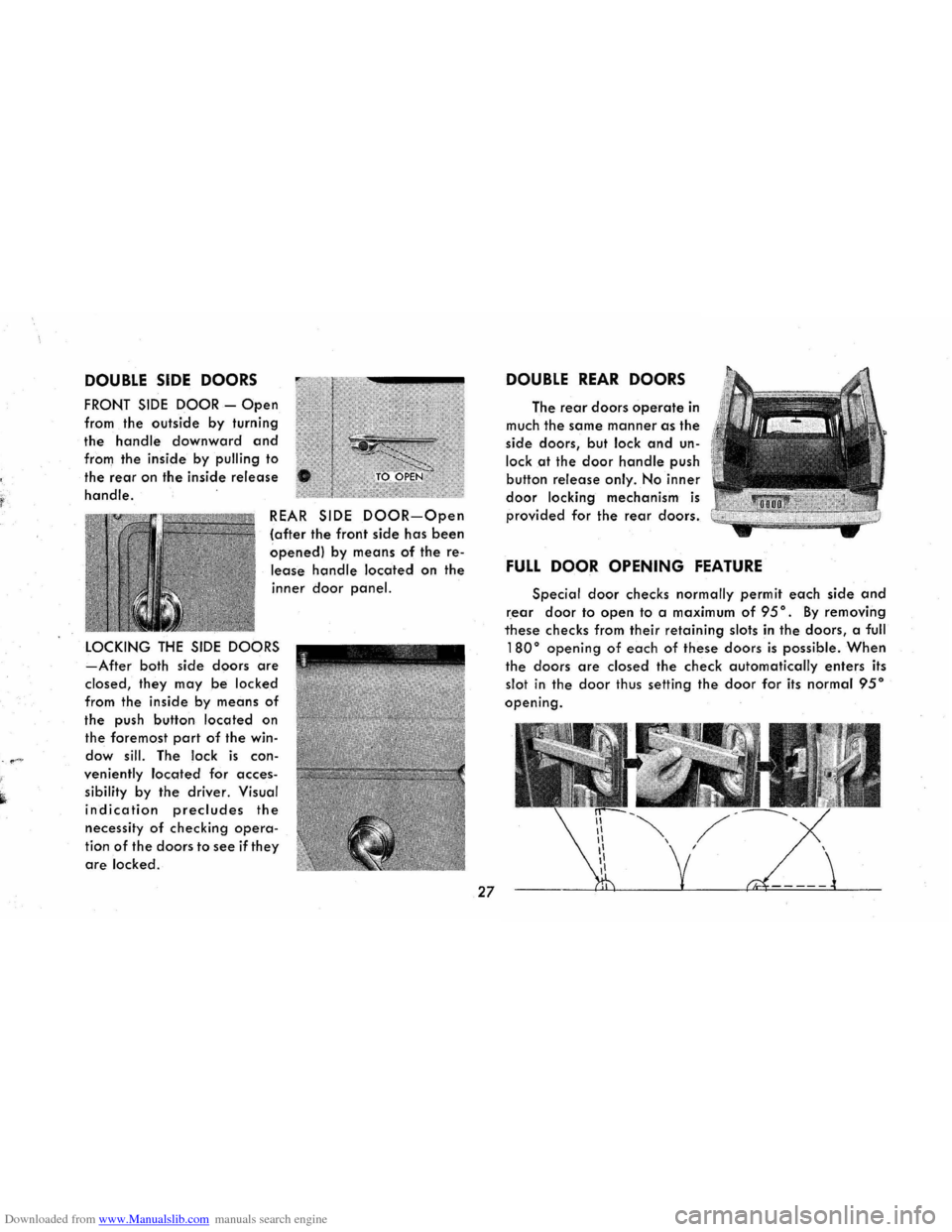 CHEVROLET CORVAIR 1965 2.G Owners Manual Downloaded from www.Manualslib.com manuals search engine DOUBLE SIDE DOORS 
FRONT SIDE DOOR -Open 
from the outside by turning 
the handle downward and 
from  the inside  by pulling to 
the 
rear on t