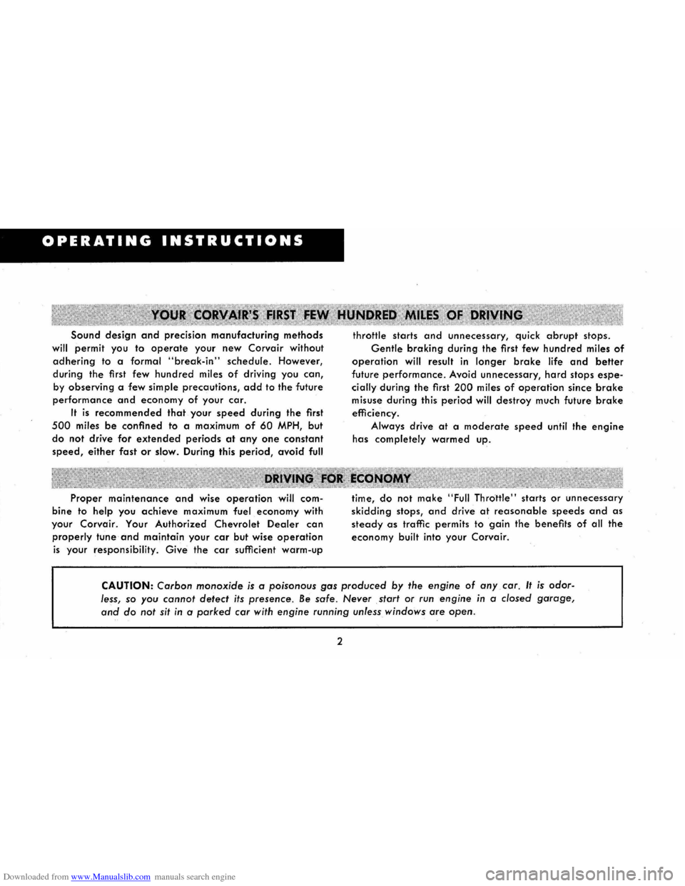 CHEVROLET CORVAIR 1965 2.G Owners Manual Downloaded from www.Manualslib.com manuals search engine OPERATING INSTRUCTIONS 
Sound design and precIsion manufacturing methods 
will permit you to operate your new Corvair without 
adhering to a fo