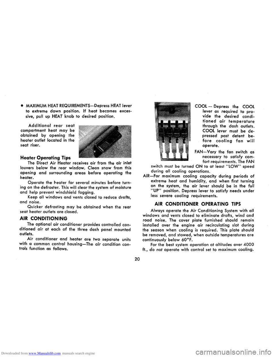 CHEVROLET CORVAIR 1986 2.G Owners Manual Downloaded from www.Manualslib.com manuals search engine • MAXIMUM HEAT REQUIREMENTS-Depress HEAT lever 
to  extreme  down position. 
If heat becomes exces­
sive, pull up HEAT knob to desired  posi