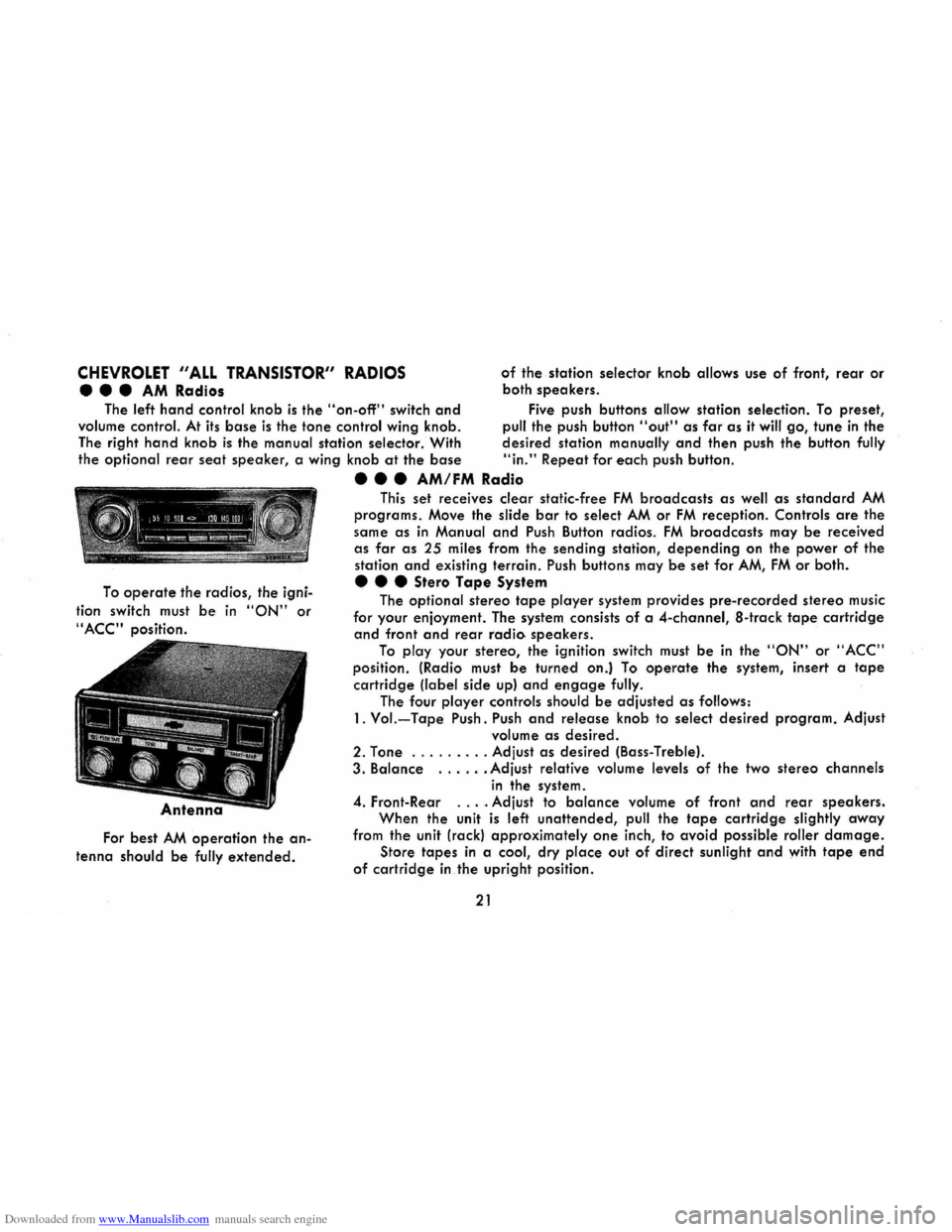CHEVROLET CORVAIR 1986 2.G Owners Manual Downloaded from www.Manualslib.com manuals search engine CHEVROLET "ALL TRANSISTOR" RADIOS 
••• AM Radios 
of the station  selector  knob allows  use of front, rear or 
both 
speakers . 
The 
le