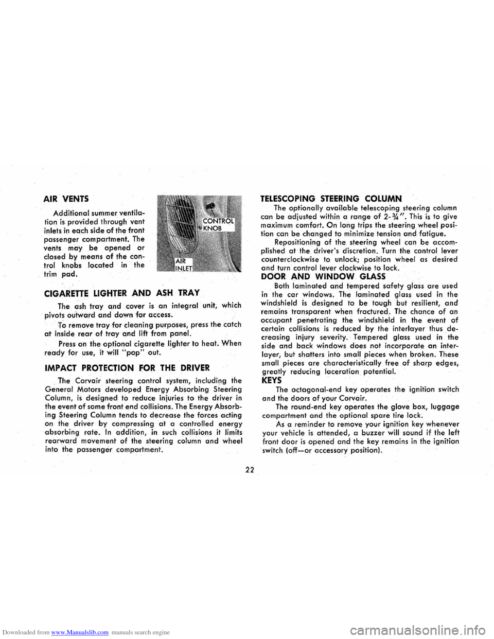 CHEVROLET CORVAIR 1986 2.G Owners Manual Downloaded from www.Manualslib.com manuals search engine AIR VENTS 
Additional summer ventila­
tion is provided through vent 
inlets  in each  side of the front 
passenger compartment. The 
vents 
ma
