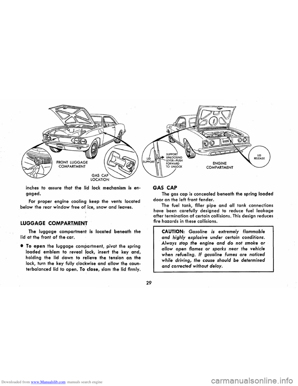 CHEVROLET CORVAIR 1986 2.G Owners Guide Downloaded from www.Manualslib.com manuals search engine inches to assure that the lid lock mechanism is en
gaged.
For proper engine cooling keep the vents located
below the
rear window fr CHEVROLET CORVAIR 1986 2.G Owners Guide Downloaded from www.Manualslib.com manuals search engine inches to assure that the lid lock mechanism is en
gaged.
For proper engine cooling keep the vents located
below the
rear window fr