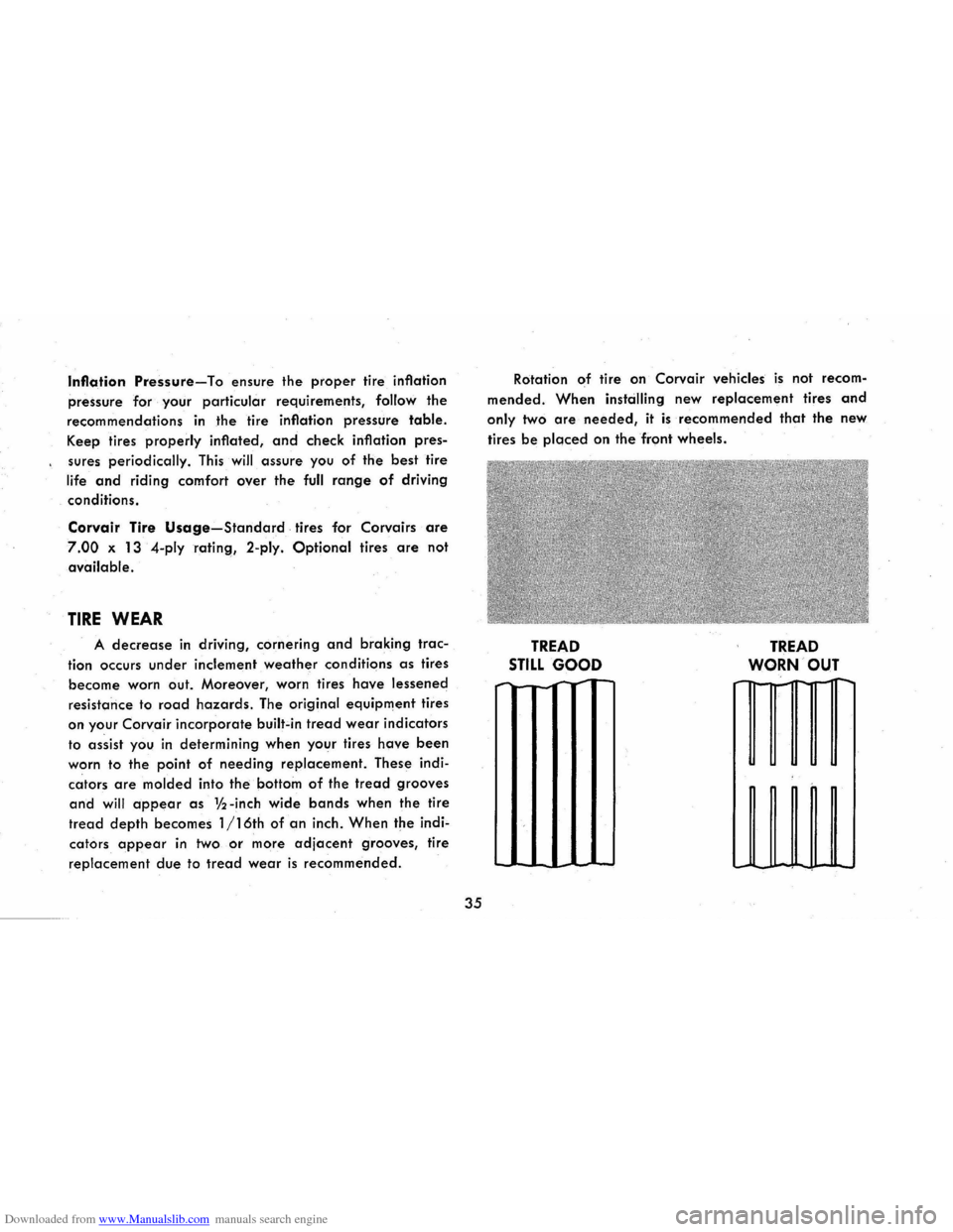 CHEVROLET CORVAIR 1986 2.G Owners Guide Downloaded from www.Manualslib.com manuals search engine Inflation Pressure-To ensure the proper tire inflation
pressure for your particular requirements,
follow the
recommendations
in the tir CHEVROLET CORVAIR 1986 2.G Owners Guide Downloaded from www.Manualslib.com manuals search engine Inflation Pressure-To ensure the proper tire inflation
pressure for your particular requirements,
follow the
recommendations
in the tir