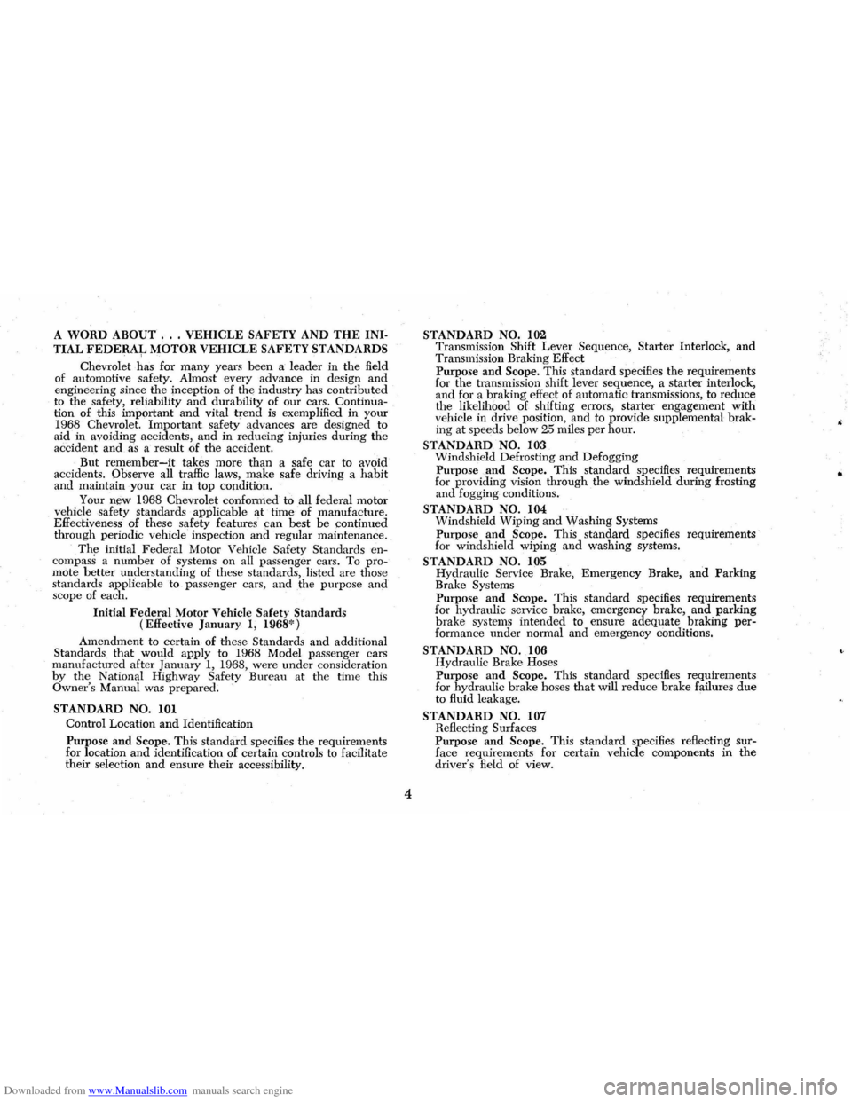 CHEVROLET CORVAIR 1986 2.G Owners Manual Downloaded from www.Manualslib.com manuals search engine A WORD ABOUT ... VEHICLE SAFETY AND THE INI­
TIAL FEDERA~ MOTOR VEHICLE SAFETY STANDARDS 
Chevrolet  has for many years been a leader in the f