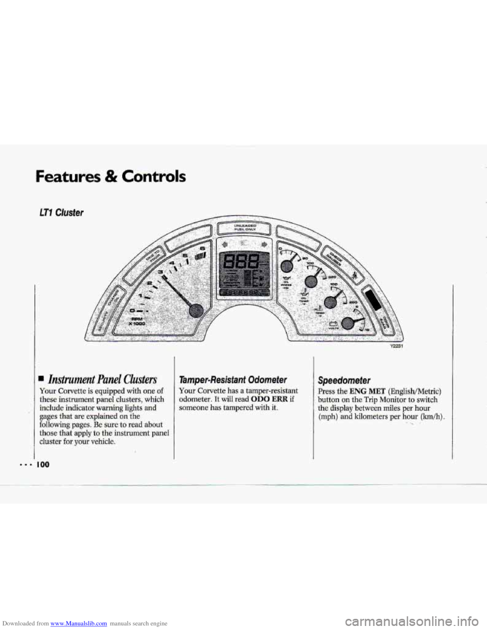 CHEVROLET CORVETTE 1993 4.G Owners Manual Downloaded from www.Manualslib.com manuals search engine Features & Controls 
I.. 
Your Corvette is equipped  with -one of. 
these instrument  panel  clusters,  which 
include indicator  warning  ligh