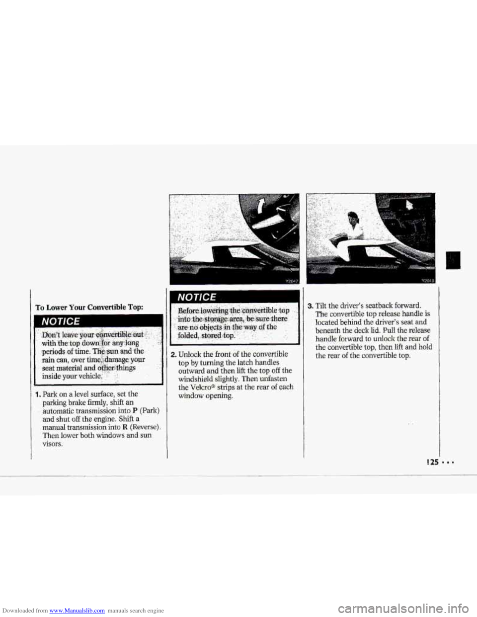 CHEVROLET CORVETTE 1993 4.G Owners Manual Downloaded from www.Manualslib.com manuals search engine rh To Lower Your Convertible Tow
~~~ ~
. Park on a level surface, set the
parking brake
firmly, shift an
automatic transmission into CHEVROLET CORVETTE 1993 4.G Owners Manual Downloaded from www.Manualslib.com manuals search engine rh To Lower Your Convertible Tow
~~~ ~
. Park on a level surface, set the
parking brake
firmly, shift an
automatic transmission into