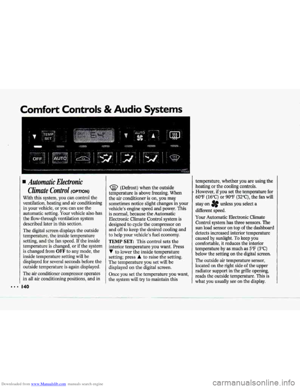 CHEVROLET CORVETTE 1993 4.G Owners Manual Downloaded from www.Manualslib.com manuals search engine Comfort Controls & Audio Systems 
... I.. 
1. 140 
Automutic Ekctronic 
Climate Control (OPTION) 
With this system, you can control  the 
venti