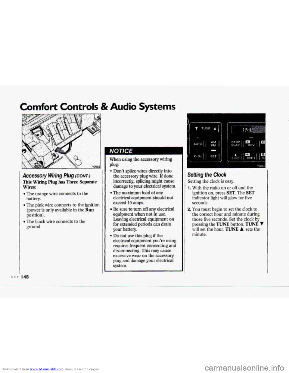 CHEVROLET CORVETTE 1993 4.G Owners Manual Downloaded from www.Manualslib.com manuals search engine Comfort Controls & Audio Systems
Accessory Wiring Plug (CONTJ
This Wiring Plug has Three Separate
Wires:
The orange wire connects to t CHEVROLET CORVETTE 1993 4.G Owners Manual Downloaded from www.Manualslib.com manuals search engine Comfort Controls & Audio Systems
Accessory Wiring Plug (CONTJ
This Wiring Plug has Three Separate
Wires:
The orange wire connects to t