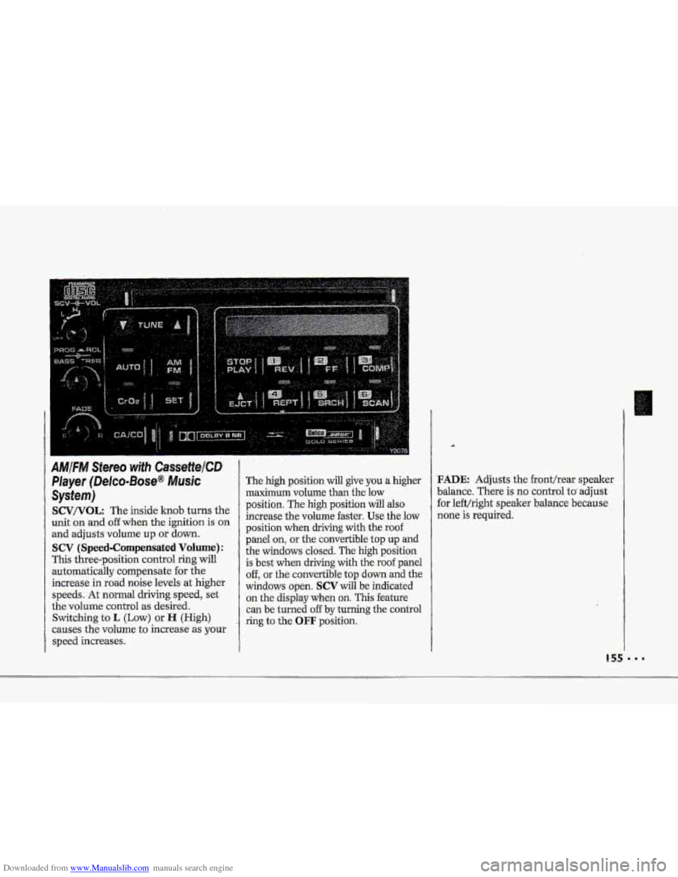 CHEVROLET CORVETTE 1993 4.G Owners Manual Downloaded from www.Manualslib.com manuals search engine i
F
I
p4
I
AMIFM Stereo with CassettelCD
Player (Delco-Bose@ Musk
System)
SCV/VOL: The inside lcnob turns the
unit on and
off when CHEVROLET CORVETTE 1993 4.G Owners Manual Downloaded from www.Manualslib.com manuals search engine i
F
I
p4
I
AMIFM Stereo with CassettelCD
Player (Delco-Bose@ Musk
System)
SCV/VOL: The inside lcnob turns the
unit on and
off when