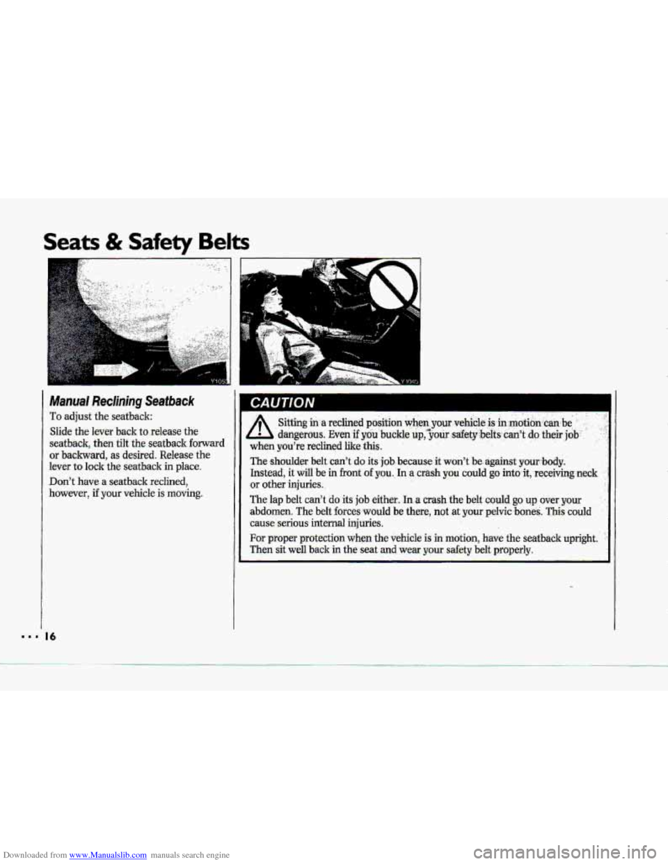 CHEVROLET CORVETTE 1993 4.G Owners Manual Downloaded from www.Manualslib.com manuals search engine Manual Reclining Seatback 
To adjust the seatback: 
Slide  the lever  back  to- release 
the 
seatback, then tilt the  seatback forward 
or bac