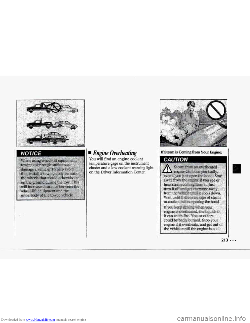 CHEVROLET CORVETTE 1993 4.G Owners Manual Downloaded from www.Manualslib.com manuals search engine F"
!
L
r
i
Engine Overheating
Y0.u will find an engine coolant
temperature gage. on. the instrument
cluster and a low coolant warning l CHEVROLET CORVETTE 1993 4.G Owners Manual Downloaded from www.Manualslib.com manuals search engine F"
!
L
r
i
Engine Overheating
Y0.u will find an engine coolant
temperature gage. on. the instrument
cluster and a low coolant warning l