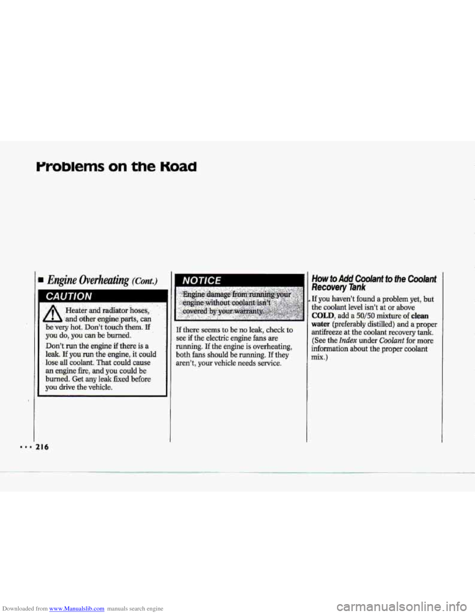 CHEVROLET CORVETTE 1993 4.G Owners Guide Downloaded from www.Manualslib.com manuals search engine rroblems on the Koad 
Engine Overheating (COW.) 
A Heater adradiator hoses, ’.- 
.and oiher enginelparts, can 
.be.very-hot. Don’t touch th