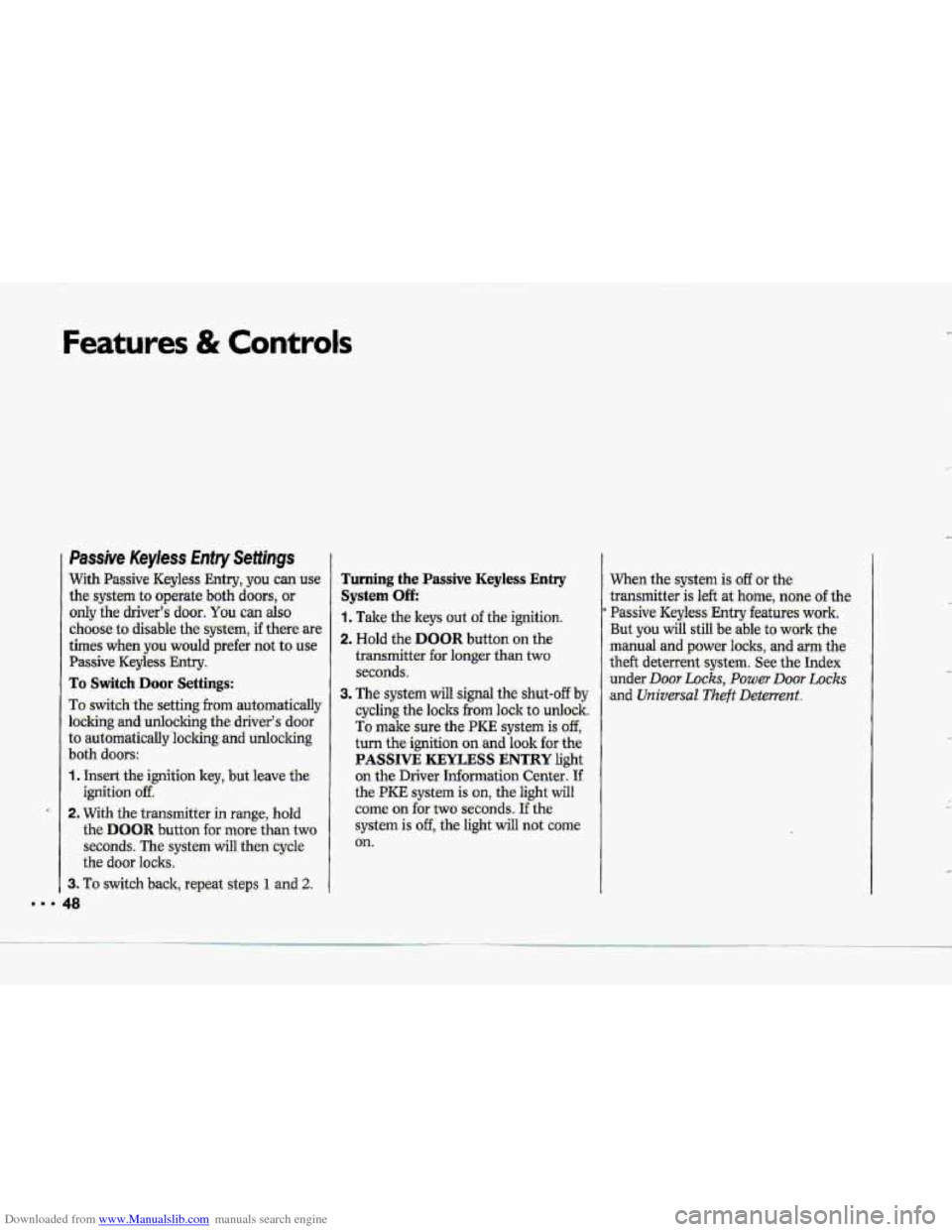 CHEVROLET CORVETTE 1993 4.G Service Manual Downloaded from www.Manualslib.com manuals search engine Features & Controls 
Passive Keyless Entry Settings 
With Passive Keyless Entry, you am use- 
the 
system to  operate  both doors, or 
only th