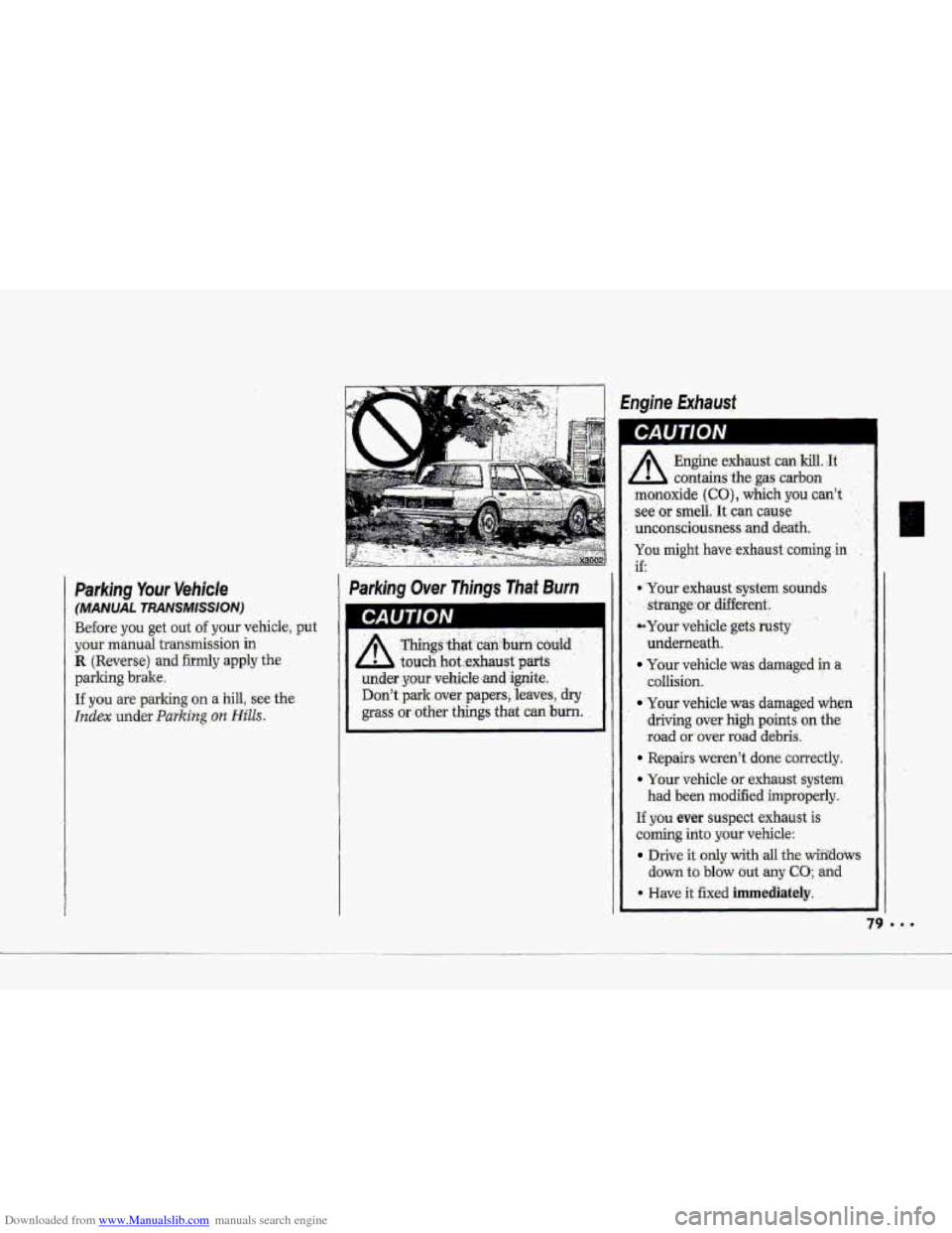 CHEVROLET CORVETTE 1993 4.G Owners Manual Downloaded from www.Manualslib.com manuals search engine Engine  Exhaust 
Parking 
Your Vehicle 
(MANUAL TRANSM/$SION) 
Before you get out of your  vehicle,  put 
your manual-transmission  in 
R (Reve