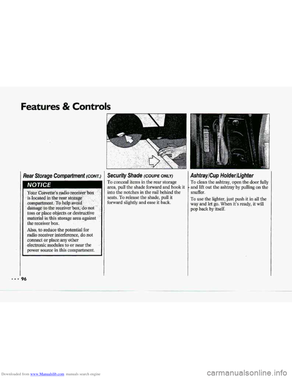CHEVROLET CORVETTE 1993 4.G Owners Manual Downloaded from www.Manualslib.com manuals search engine Also, to xeduce.the  potential  for 
radi.0 receiver  interference, do not 
connect or placemy p other 
-dectronic modules to or near-the 
powe
