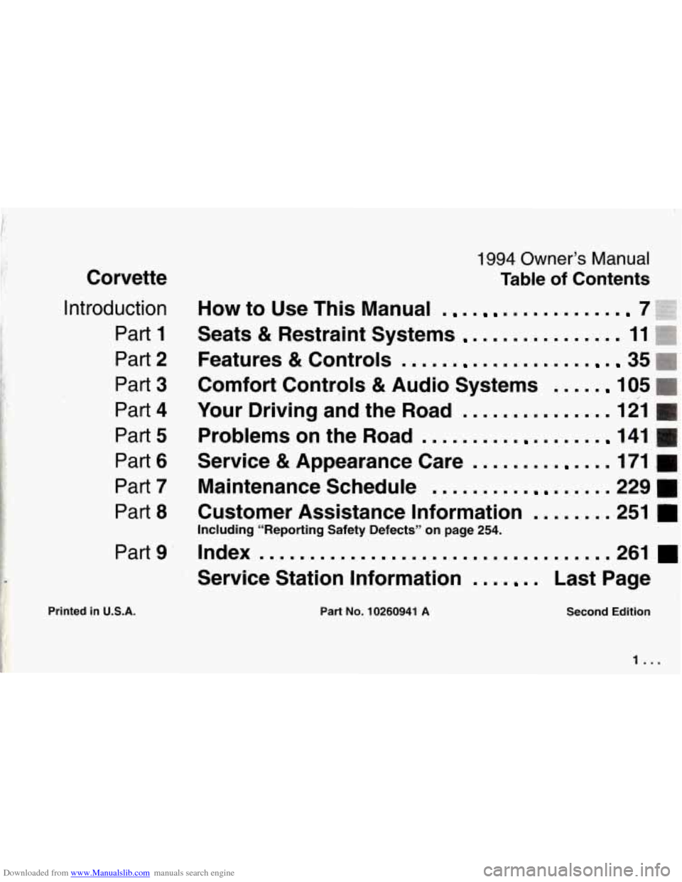 CHEVROLET CORVETTE 1994 4.G Owners Manual Downloaded from www.Manualslib.com manuals search engine Corvette 
Introduction 
Part 1 
Part 2 
Part 3 
Part 4 
Part 5 
Part 6 
Part 7 
Part 8 
Part 9  
1994 Owners Manual 
Table of Contents 
How  