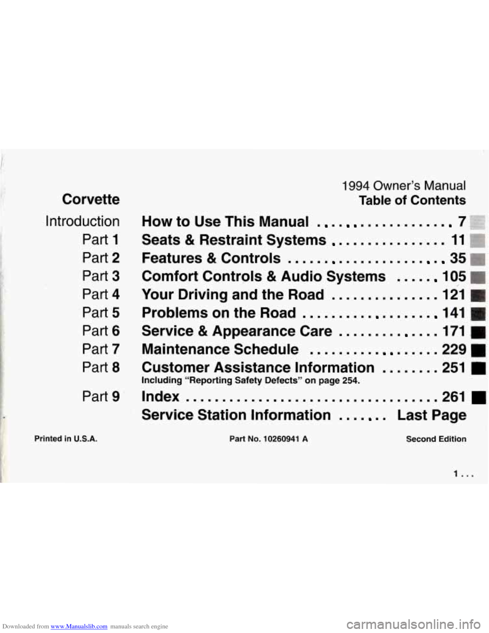 CHEVROLET CORVETTE 1994 4.G Owners Manual Downloaded from www.Manualslib.com manuals search engine Corvette
Introduction
Part 1
Part 2
Part 3
Part 4
Part 5
Part 6
Part 7
Part 8
Part 9
1994 Owners Manual
Table of Contents
How CHEVROLET CORVETTE 1994 4.G Owners Manual Downloaded from www.Manualslib.com manuals search engine Corvette
Introduction
Part 1
Part 2
Part 3
Part 4
Part 5
Part 6
Part 7
Part 8
Part 9
1994 Owners Manual
Table of Contents
How