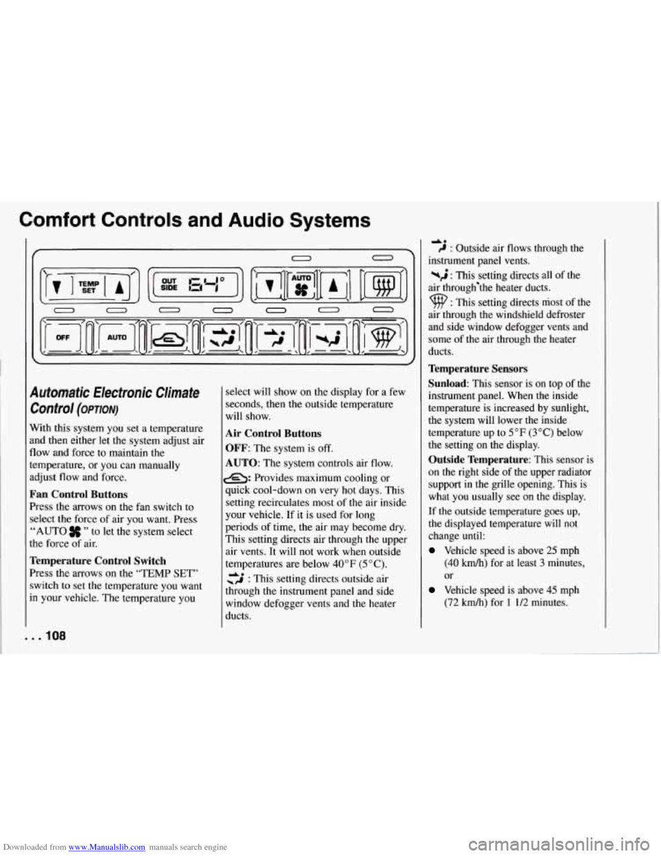 CHEVROLET CORVETTE 1994 4.G Owners Manual Downloaded from www.Manualslib.com manuals search engine Comfort Controls and Audio Systems
Automatic Electronic Climate Control
(OP~ON)
With this system you set a temperature
and then eit CHEVROLET CORVETTE 1994 4.G Owners Manual Downloaded from www.Manualslib.com manuals search engine Comfort Controls and Audio Systems
Automatic Electronic Climate Control
(OP~ON)
With this system you set a temperature
and then eit