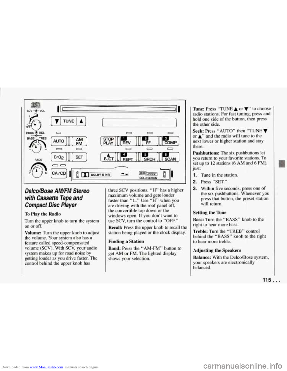 CHEVROLET CORVETTE 1994 4.G Owners Manual Downloaded from www.Manualslib.com manuals search engine I I PROG RCL 0 0 0 0 I 
0 0 0 0 0 I 
IL 
1 I 
Delco/Bose AWFM Stereo 
with  Cassette  Tape 
and 
Compacf  Disc  Player 
To Play  the  Radio 
Tu