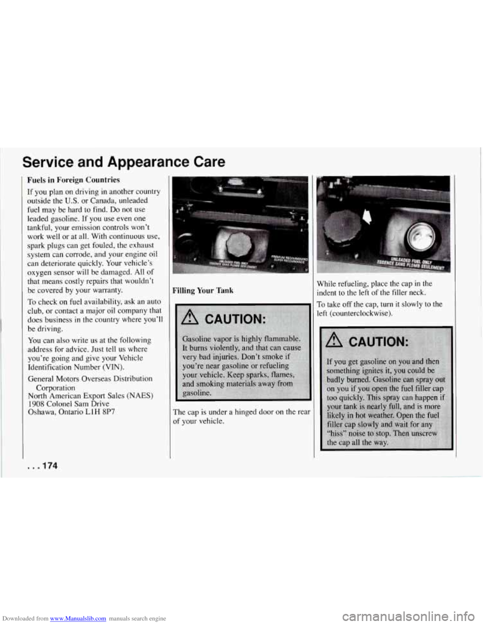 CHEVROLET CORVETTE 1994 4.G Owners Manual Downloaded from www.Manualslib.com manuals search engine Service and Appearance Care
Fuels in Foreign Countries
If you plan on driving in another country
outside the
U.S. or Canada, unl CHEVROLET CORVETTE 1994 4.G Owners Manual Downloaded from www.Manualslib.com manuals search engine Service and Appearance Care
Fuels in Foreign Countries
If you plan on driving in another country
outside the
U.S. or Canada, unl