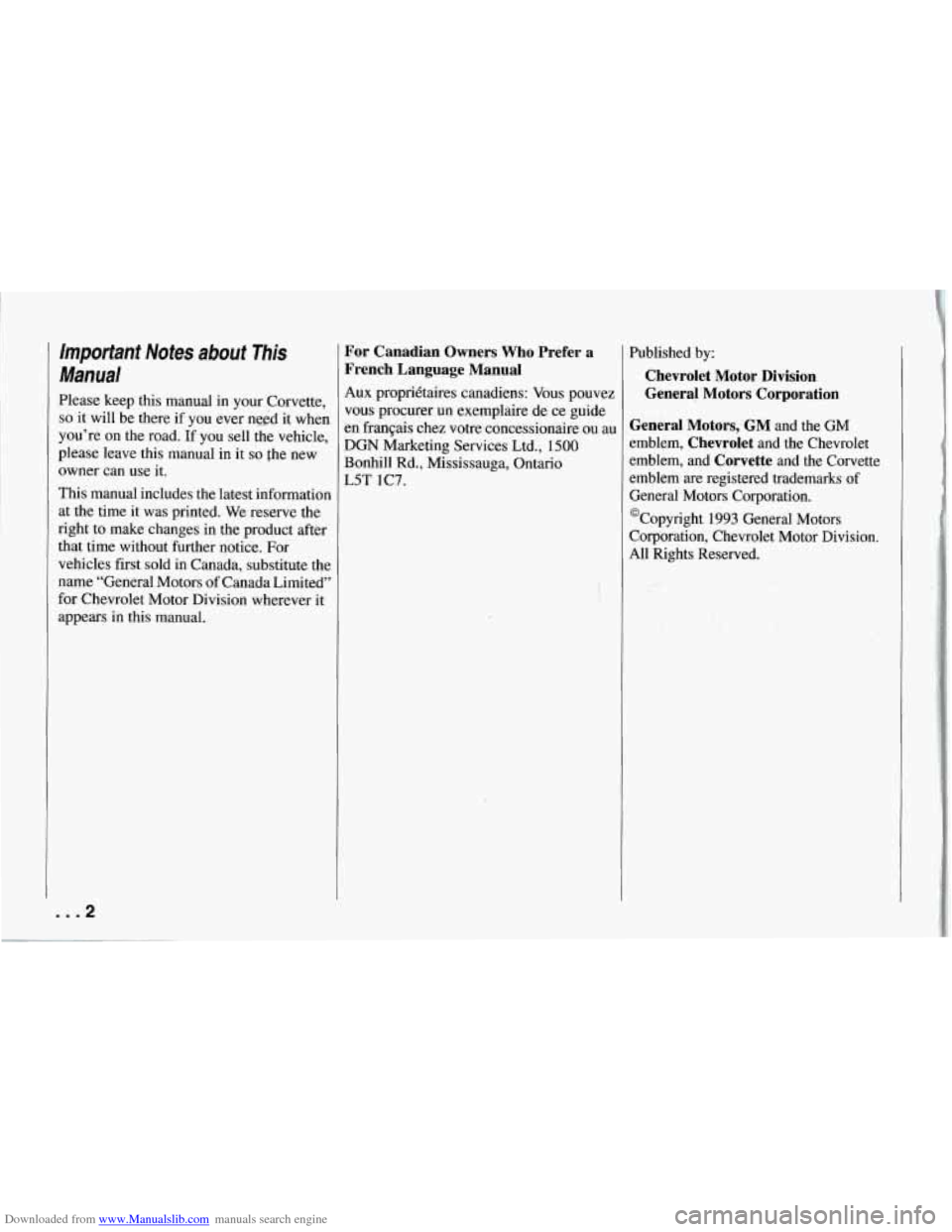CHEVROLET CORVETTE 1994 4.G Owners Manual Downloaded from www.Manualslib.com manuals search engine Important  Notes  about This 
Manual 
Please keep this manual  in  your Corvette, 
so it will  be  there  if  you ever need  it when 
you’re 