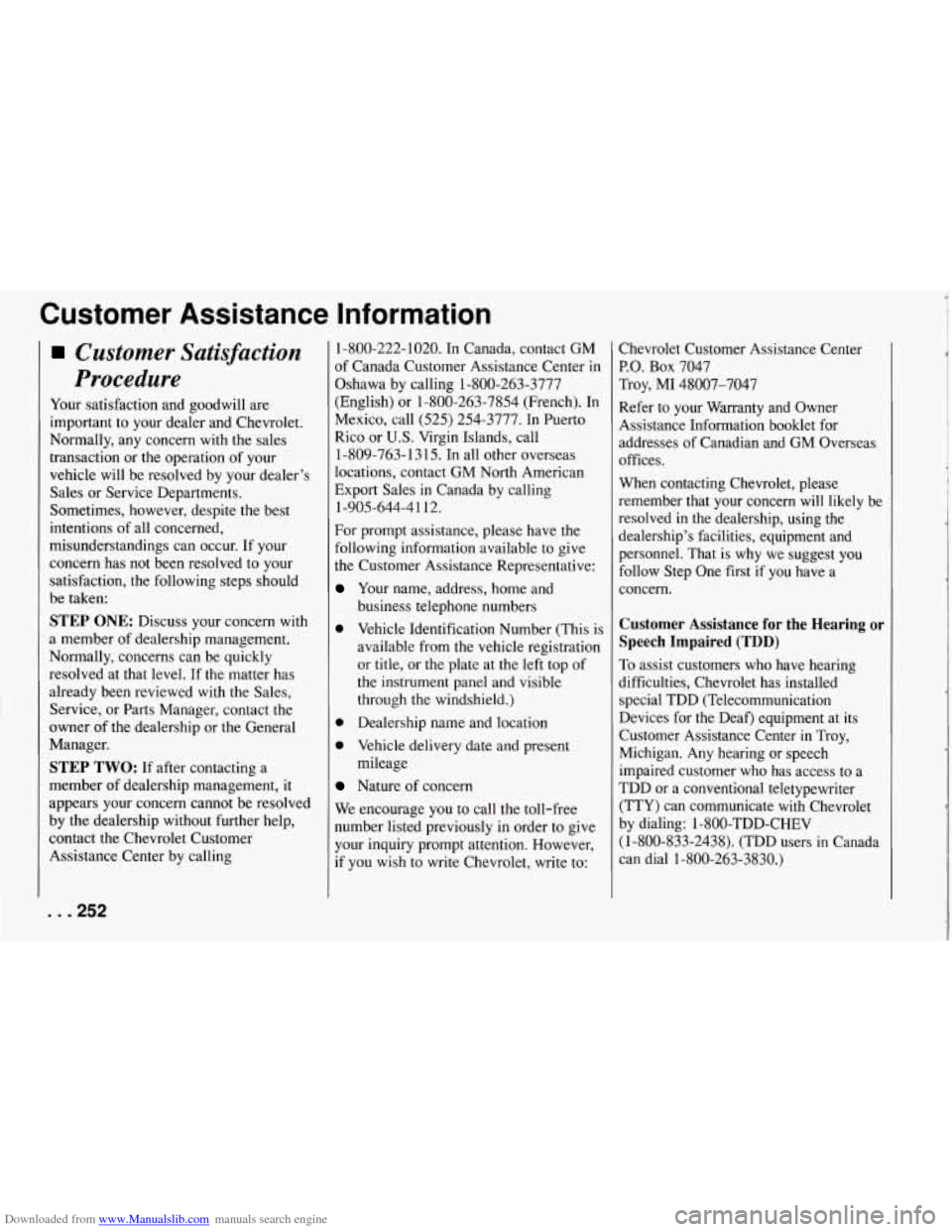 CHEVROLET CORVETTE 1994 4.G Owners Manual Downloaded from www.Manualslib.com manuals search engine Customer Assistance Information
Customer Satisfaction
Procedure
Your satisfaction and goodwill are
important to your dealer and CHEVROLET CORVETTE 1994 4.G Owners Manual Downloaded from www.Manualslib.com manuals search engine Customer Assistance Information
Customer Satisfaction
Procedure
Your satisfaction and goodwill are
important to your dealer and