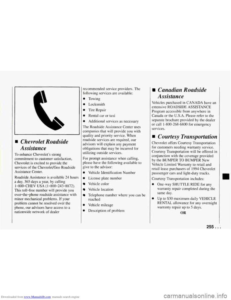 CHEVROLET CORVETTE 1994 4.G Owners Manual Downloaded from www.Manualslib.com manuals search engine I Chevrolet Roadside
Assistance
0 enhance Chevrolets strong
ommitment to customer satisfaction,
lhevrolet is excited to provide CHEVROLET CORVETTE 1994 4.G Owners Manual Downloaded from www.Manualslib.com manuals search engine I Chevrolet Roadside
Assistance
0 enhance Chevrolets strong
ommitment to customer satisfaction,
lhevrolet is excited to provide