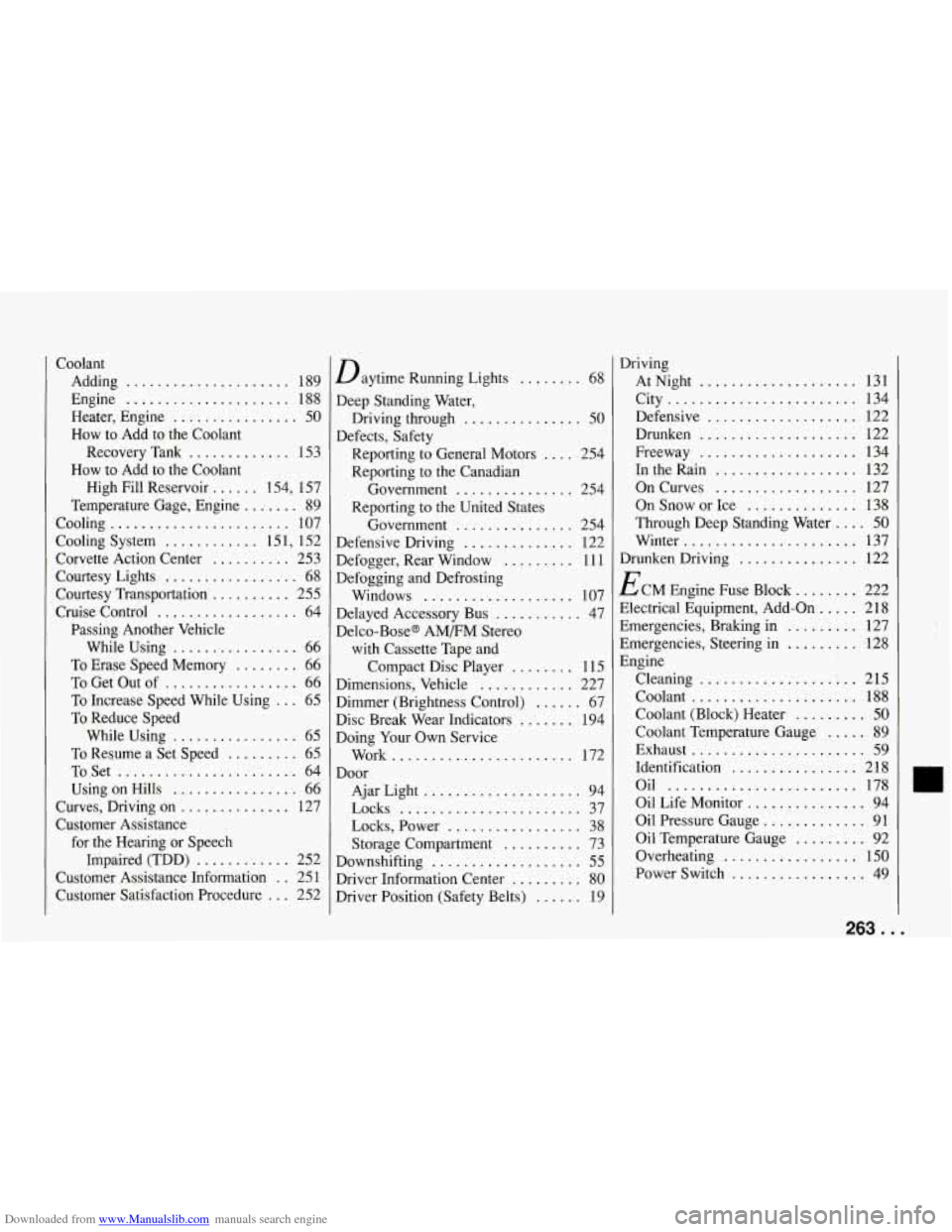 CHEVROLET CORVETTE 1994 4.G Owners Manual Downloaded from www.Manualslib.com manuals search engine Coolant Adding 
..................... 189 
Engine 
..................... 188 
Heater.  Engine 
................ 50 
How  to Add  to the Coolant