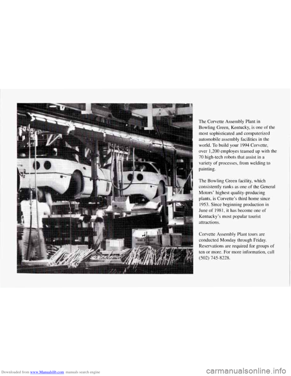 CHEVROLET CORVETTE 1994 4.G Owners Manual Downloaded from www.Manualslib.com manuals search engine . . ../. .., *. .:... .  . .:.: 
The  Corvette  Assembly  Plant in 
Bowling  Green,  Kentucky,  is  one of  the 
most  sophisticated  and  comp