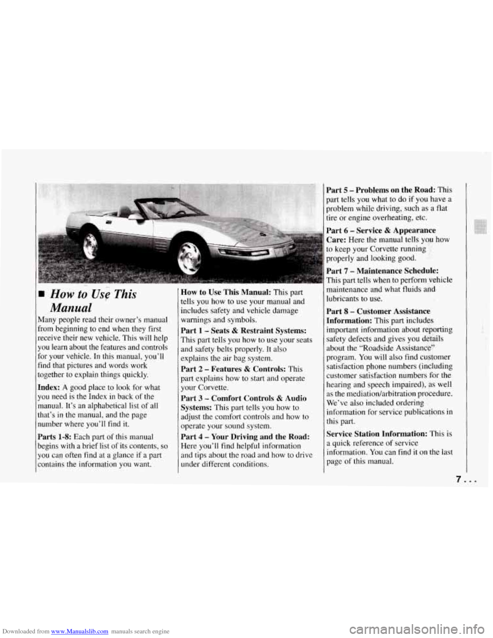 CHEVROLET CORVETTE 1994 4.G Owners Manual Downloaded from www.Manualslib.com manuals search engine How to Us; This
Manual
5.-
Many people read their owner’s manual
from beginning to end when they first
receive their new vehi CHEVROLET CORVETTE 1994 4.G Owners Manual Downloaded from www.Manualslib.com manuals search engine How to Us; This
Manual
5.-
Many people read their owner’s manual
from beginning to end when they first
receive their new vehi