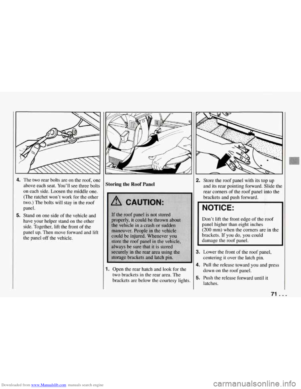 CHEVROLET CORVETTE 1994 4.G Manual PDF Downloaded from www.Manualslib.com manuals search engine 4. The two rear bolts are on the roof, one
above each seat. You’ll see three bolts
on each side. Loosen the middle one. (T CHEVROLET CORVETTE 1994 4.G Manual PDF Downloaded from www.Manualslib.com manuals search engine 4. The two rear bolts are on the roof, one
above each seat. You’ll see three bolts
on each side. Loosen the middle one. (T