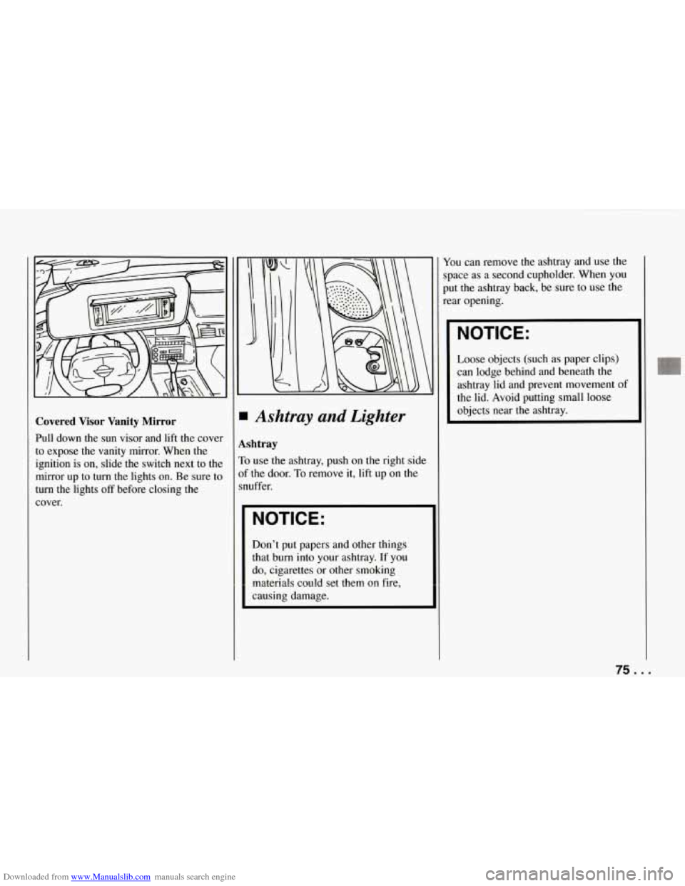 CHEVROLET CORVETTE 1994 4.G Manual PDF Downloaded from www.Manualslib.com manuals search engine Covered Visor Vanity Mirror
Pull down the sun visor and lift the cover
to expose the vanity mirror. When the
ignition is o CHEVROLET CORVETTE 1994 4.G Manual PDF Downloaded from www.Manualslib.com manuals search engine Covered Visor Vanity Mirror
Pull down the sun visor and lift the cover
to expose the vanity mirror. When the
ignition is o