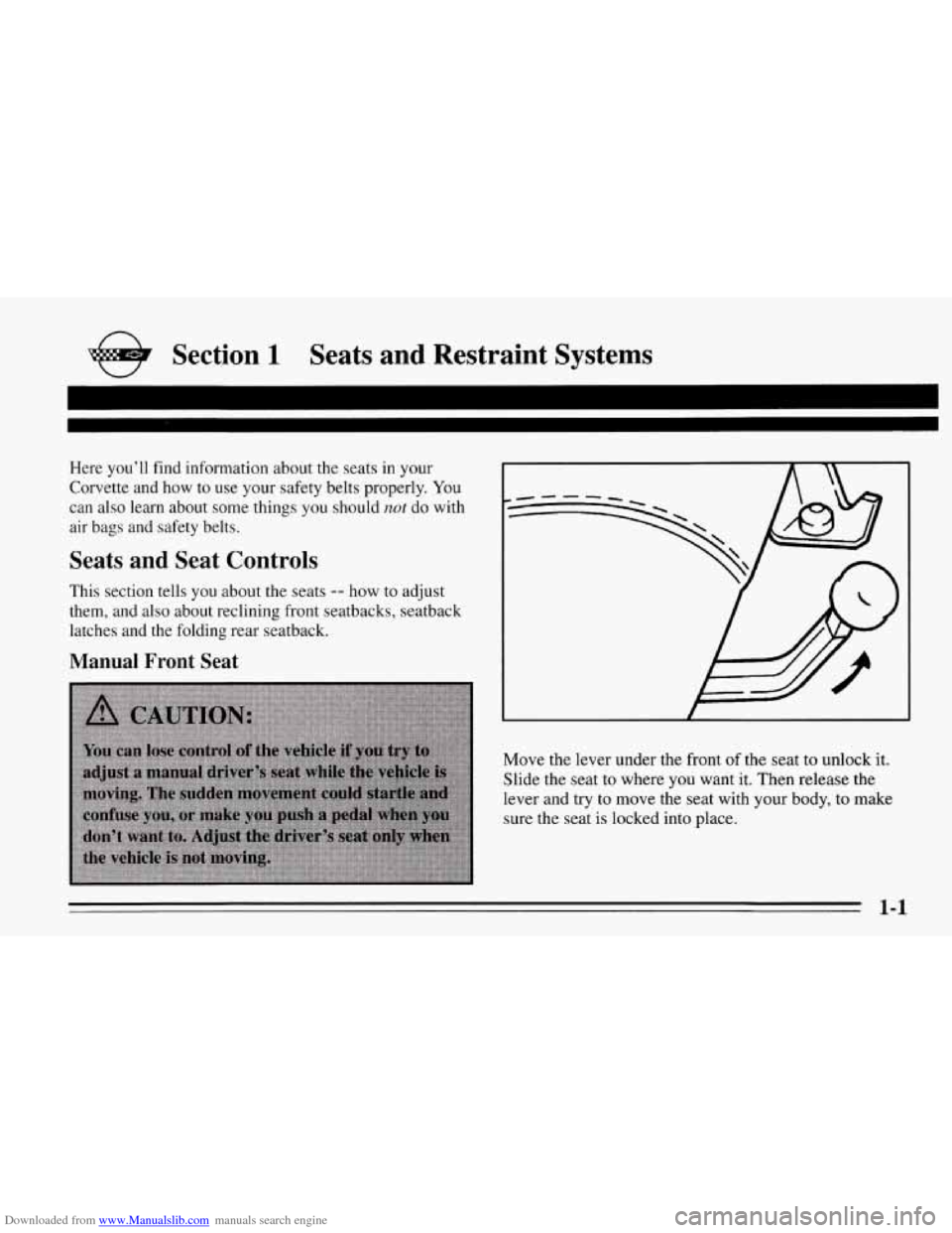 CHEVROLET CORVETTE 1995 4.G User Guide Downloaded from www.Manualslib.com manuals search engine n 
e Section 1 Seats  and  Restraint  Systems 
Here you’ll find information  about the seats in your 
Corvette  and  how to use  your safety 