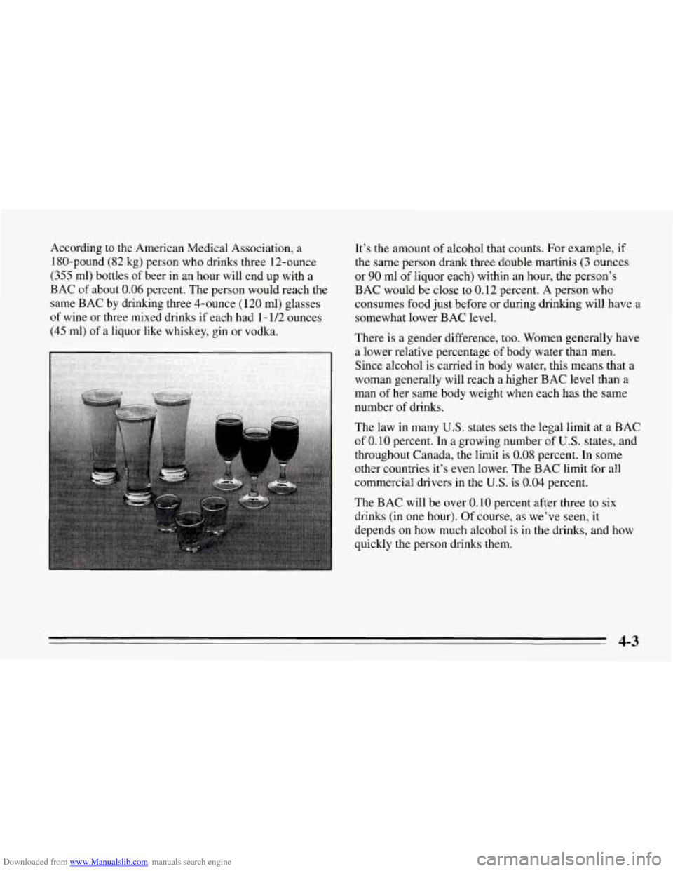 CHEVROLET CORVETTE 1995 4.G Owners Manual Downloaded from www.Manualslib.com manuals search engine According to the American Medical Association, a
1 80-pound (82 kg) person who drinks three 12-ounce
(355 ml) bottles of beer in an h CHEVROLET CORVETTE 1995 4.G Owners Manual Downloaded from www.Manualslib.com manuals search engine According to the American Medical Association, a
1 80-pound (82 kg) person who drinks three 12-ounce
(355 ml) bottles of beer in an h