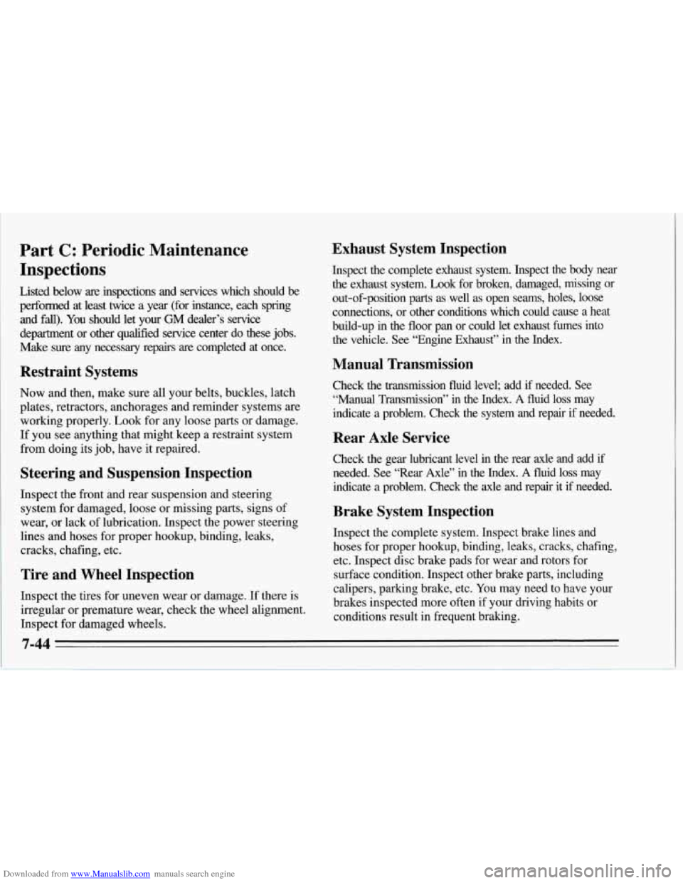 CHEVROLET CORVETTE 1995 4.G Owners Manual Downloaded from www.Manualslib.com manuals search engine Part C: Periodic  Maintenance 
Inspections 
Listed  below  are  inspections  and  services  which  should be 
performed at  least  twice  a  ye
