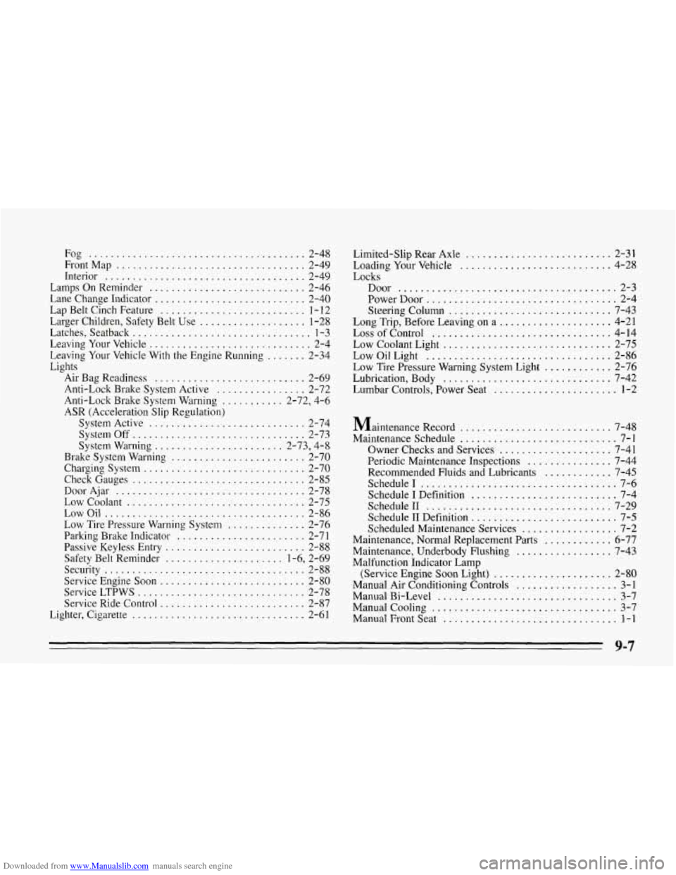 CHEVROLET CORVETTE 1995 4.G Owners Manual Downloaded from www.Manualslib.com manuals search engine Fog ....................................... 2-48
FrontMap
.................................. 2-49
Interior
................................ CHEVROLET CORVETTE 1995 4.G Owners Manual Downloaded from www.Manualslib.com manuals search engine Fog ....................................... 2-48
FrontMap
.................................. 2-49
Interior
................................