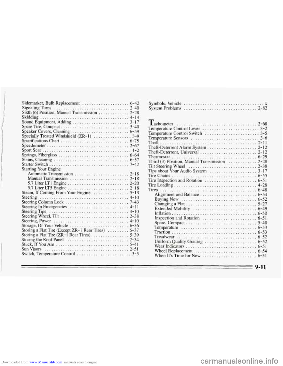 CHEVROLET CORVETTE 1995 4.G Owners Manual Downloaded from www.Manualslib.com manuals search engine Sidemarker. Bulb Replacement .................... 6-42 
Signaling Turns ................................ 2-40 
Sixth (6) Position.  Manual  Tra