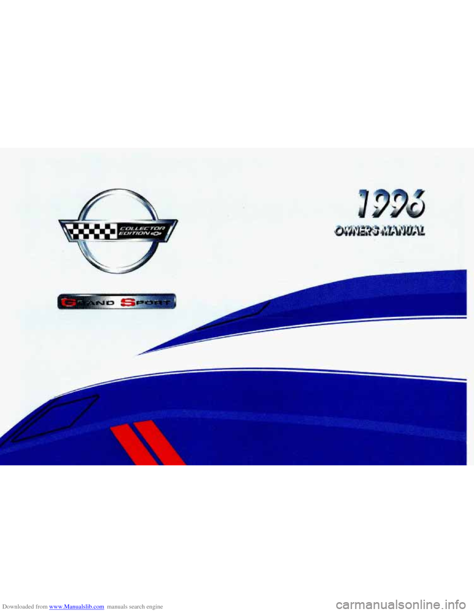 CHEVROLET CORVETTE 1996 4.G Owners Manual Downloaded from www.Manualslib.com manuals search engine A CHEVROLET CORVETTE 1996 4.G Owners Manual Downloaded from www.Manualslib.com manuals search engine A