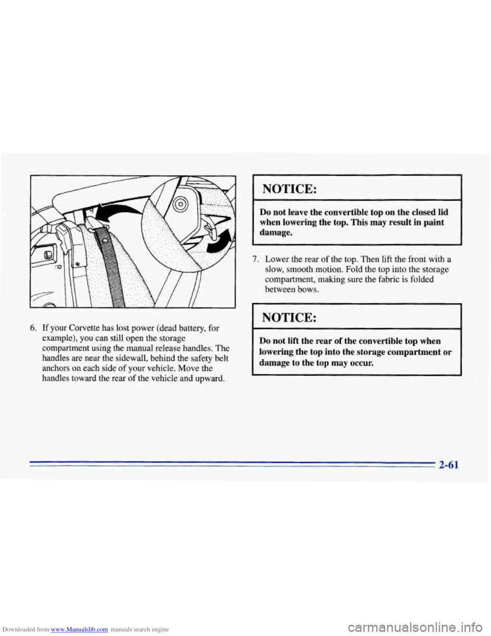 CHEVROLET CORVETTE 1996 4.G Owners Manual Downloaded from www.Manualslib.com manuals search engine 6. If your  Corvette  has lost power  (dead  battery,  for 
example),  you can still open the storage 
compartment  using  the  manual release 