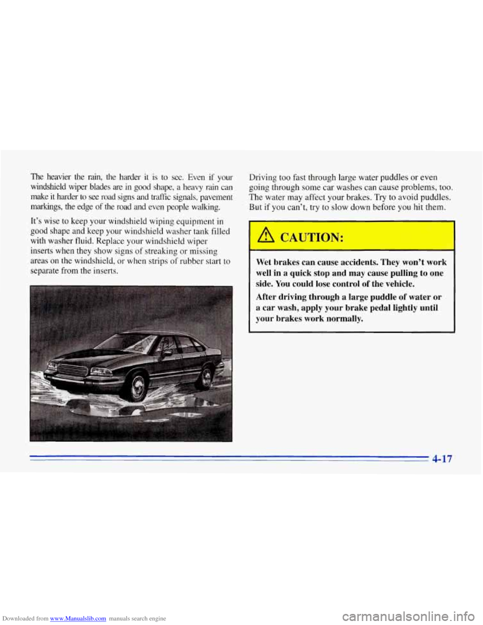 CHEVROLET CORVETTE 1996 4.G Owners Manual Downloaded from www.Manualslib.com manuals search engine The  heavier  the  rain,  the  harder  it  is  to see. Even  if  your Driving  too  fast  through  large  water  puddles  or  even 
windshield 